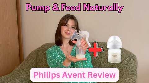 Manual Breast Pump Tutorial + Philips Avent Natural Glass Baby Bottle Review Safe & Natural Feeding