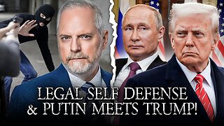 Fed And Attorney Andrew Branca Discuss Self Defense! Trump-Putin Alaska Summit