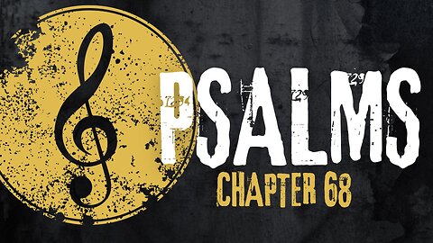 Psalms Chapter 68 Bible Overview