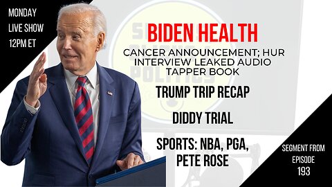 EP193: Biden’s Health, Trump Trip Fallout, Diddy Trial, Pete Rose, NBA Playoffs, Scottie Scheffler