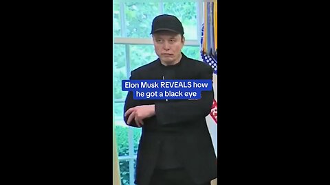 Elon Musk Reveals How he got a black eye #rumbleshorts #Elonmusk