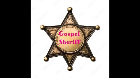 GOSPEL SHERIFF UPDATE
