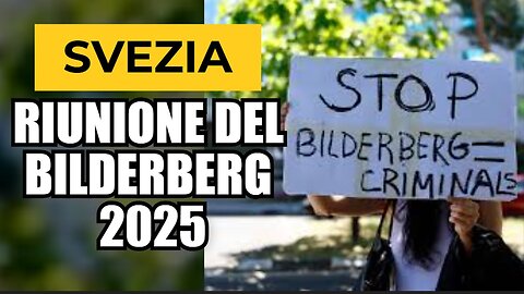NOTIZIE DAL MONDO Svezia:SVOLTA dal 12 al 15 giugno 2025 LA RIUNIONE BILDERBERG 2025 AL GRAND HOTEL DI STOCCOLMA di fronte alla sede della massoneria svedese e vicino all'ambasciata ucraina in Svezia