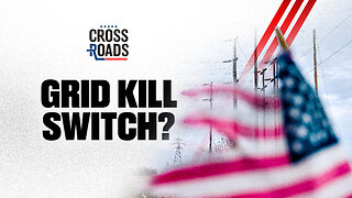 Does America’s Energy Grid Have a Secret CCP Kill Switch? | Trailer | Crossroads