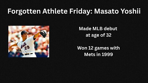 Forgotten Athlete Friday #210: Masato Yoshii