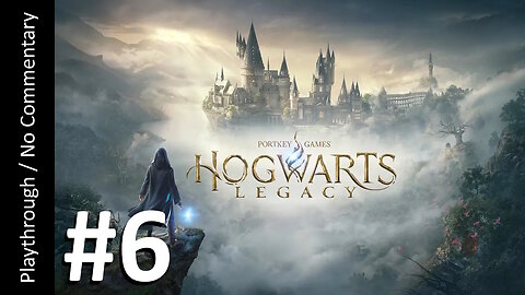 🧙‍♂️Hogwarts Legacy (Part 6) playthrough
