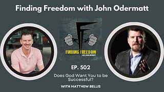 Does God Want You to be Successful? With Matthew Bellis