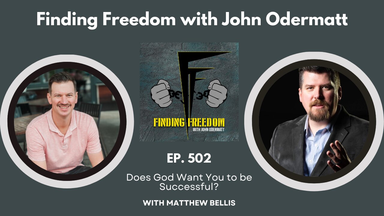Does God Want You to be Successful? With Matthew Bellis