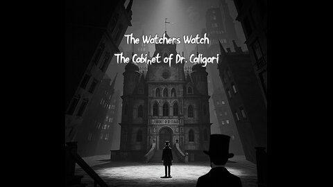 The Watchers Watch - The Cabinet of Dr. Caligari