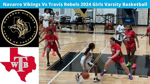 Navarro Vs Travis 2024 Girls Varsity Basketball