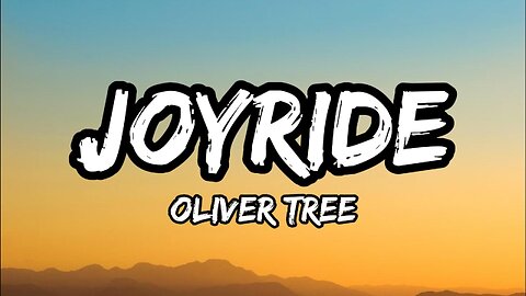 Oliver Tree - Joyride (Lyrics)