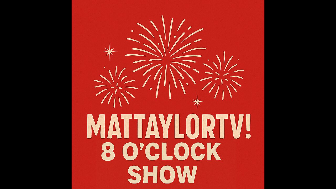 MattTaylorTV! 8 O'Clock Show - Thursday 28 August 2025.