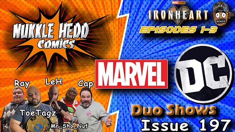 Nukkle HeDD Comics Issue 197- Episodes 1-3 Iron Heart, Marvel & DC Duo Shows #Mavel #disneyplus #dc