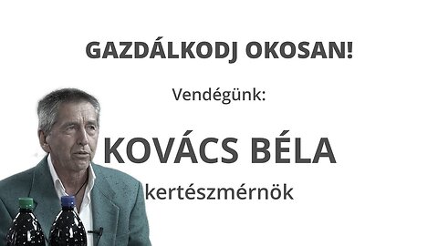 BEMUTATJUK A HERBBACTO - VITAL TERMÉKEKET - Vendégünk: Kovács Béla, kertészmérnök