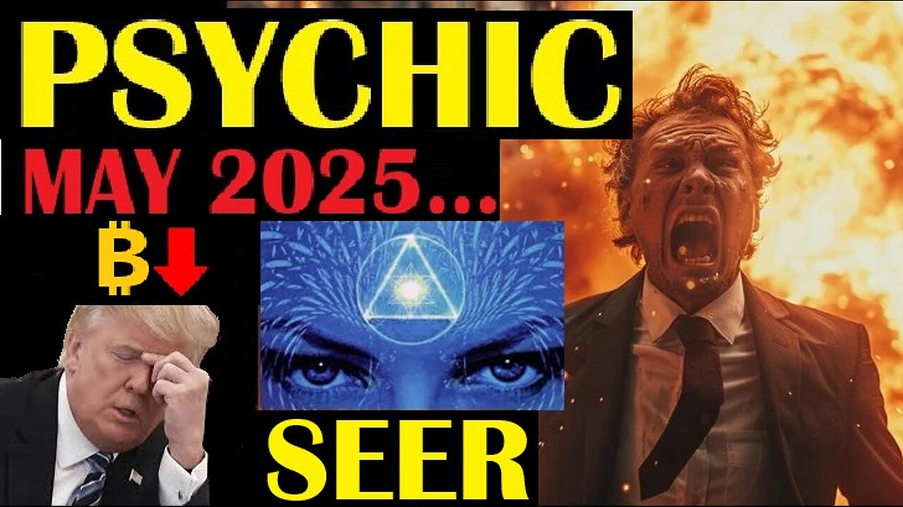 May 2025 Psychic Predictions: Military Escalation! Psychic Visions, Bitcoin, World Events Coming!