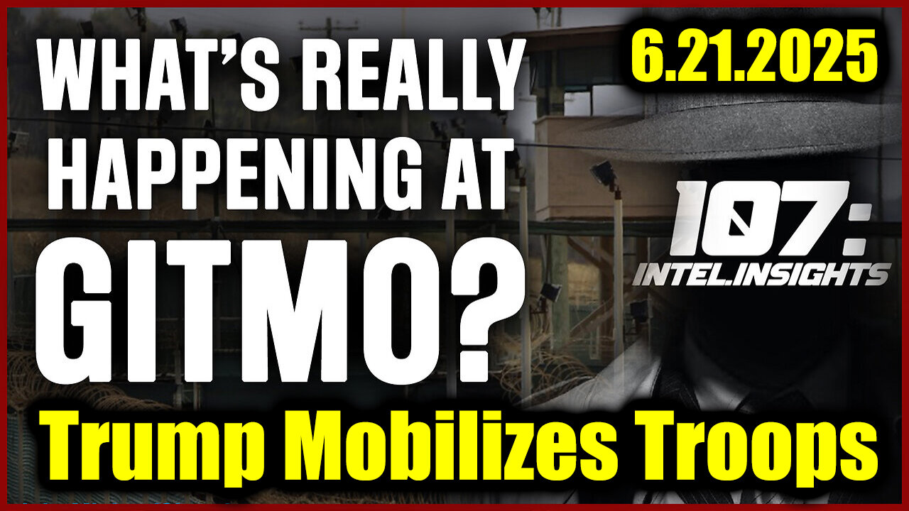Juan O Savin BIG Intel 6.21.25: Trump Mobilizes Troops - GITMO Transfers Underway