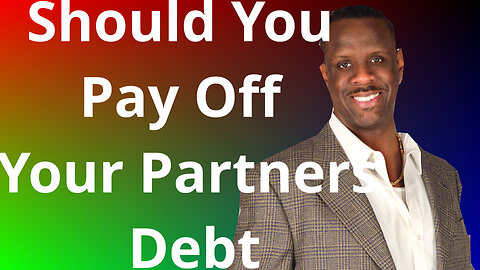 Should You Pay Off Your Partners Debt. #debtmanagement #debtfree #debtfreecommunity #blackbusiness
