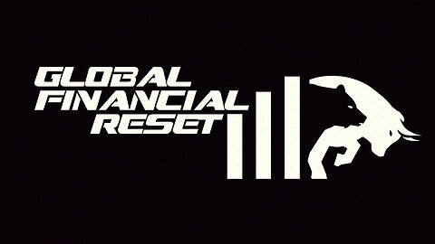 The Global Financial Reset is Under Way! - It's HAPPENING NOW!