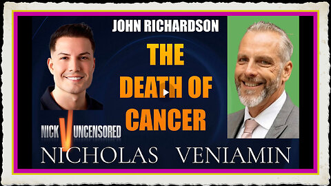 John Richardson Discusses The Death Of Cancer with Nicholas Veniamin