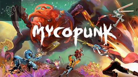 LiveStream Mycopunk Early Acccess