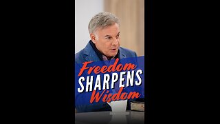 Freedom Sharpens Wisdom