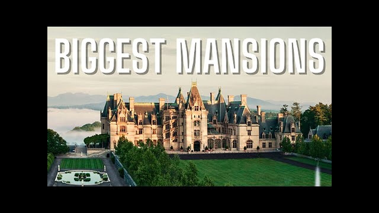 The Biggest Mansions In The World