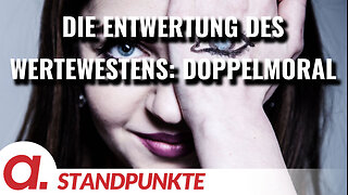 Die Entwertung des „Wertewestens“ – Teil 2 | Von Uwe Froschauer