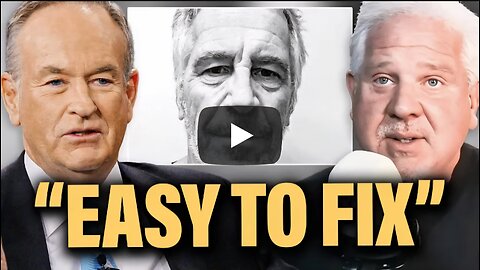 Bill O’Reilly’s SOLUTION to the DOJ’s Epstein Files fall out | Glenn Beck
