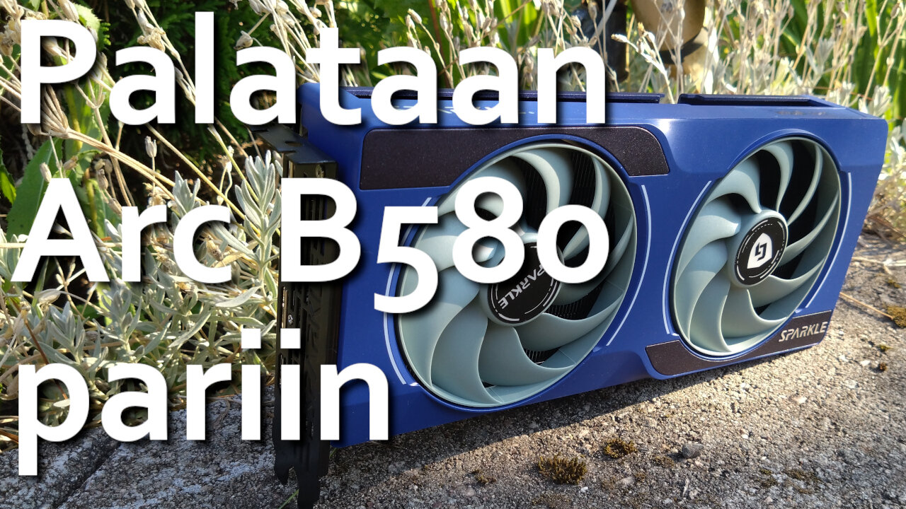 Palataan Arc B580 pariin