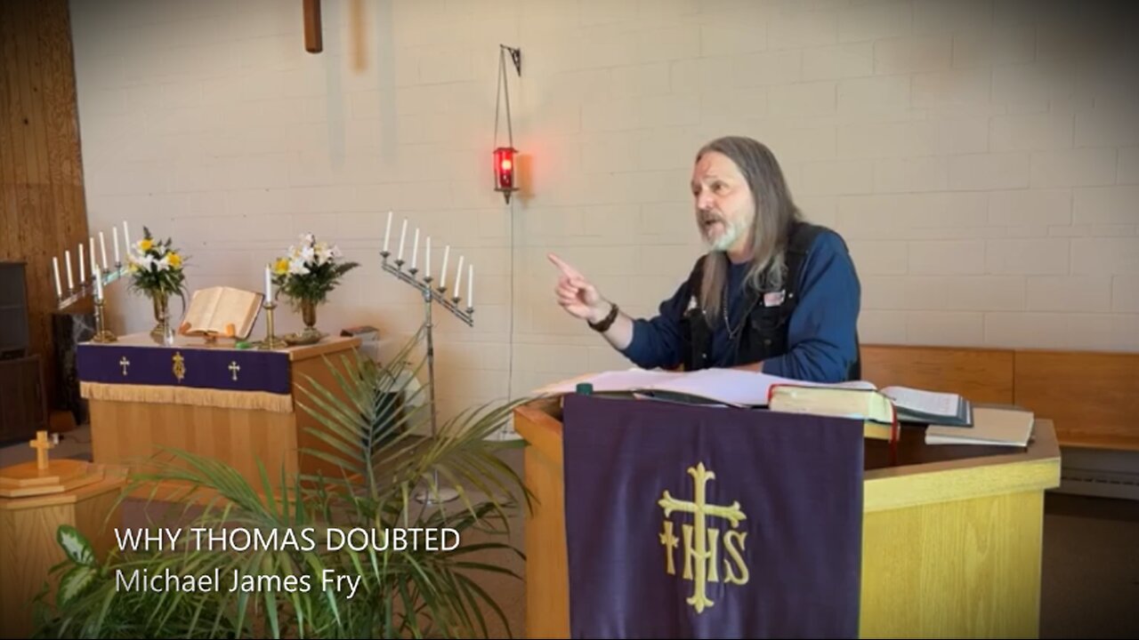 WHY THOMAS DOUBTED by Michael James Fry