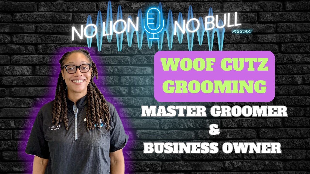 Lauren Bootah | Building Woof Cutz Grooming from the Ground Up 🐾✂️ | Entrepreneur Spotlight