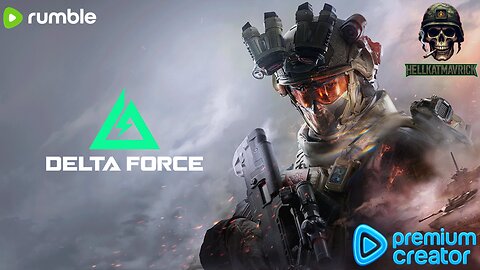 🔫🎮DELTA FORCE: FRIDAY AFTERNOON ASSAULT! 18+ join up if you like 🔫🎮