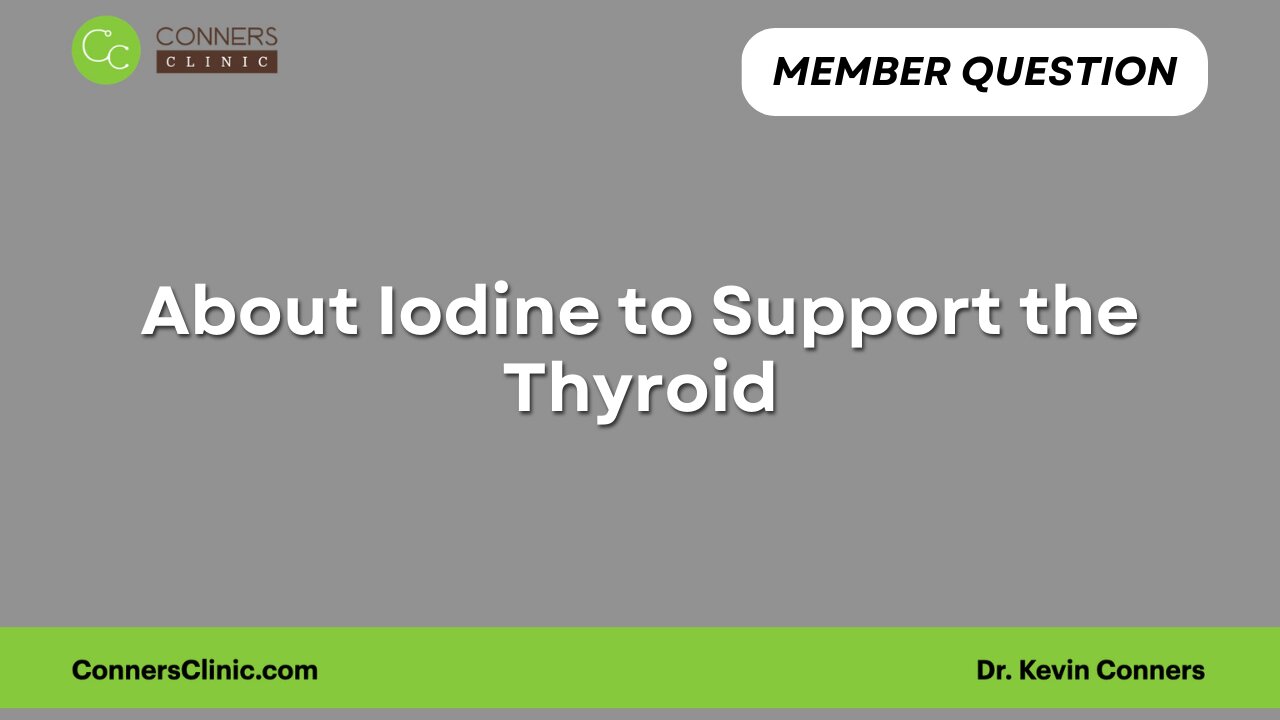 About Iodine to Support the Thyroid