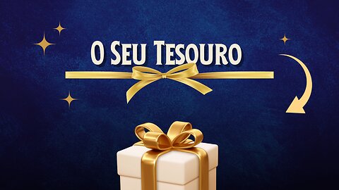 Seu Tesouro