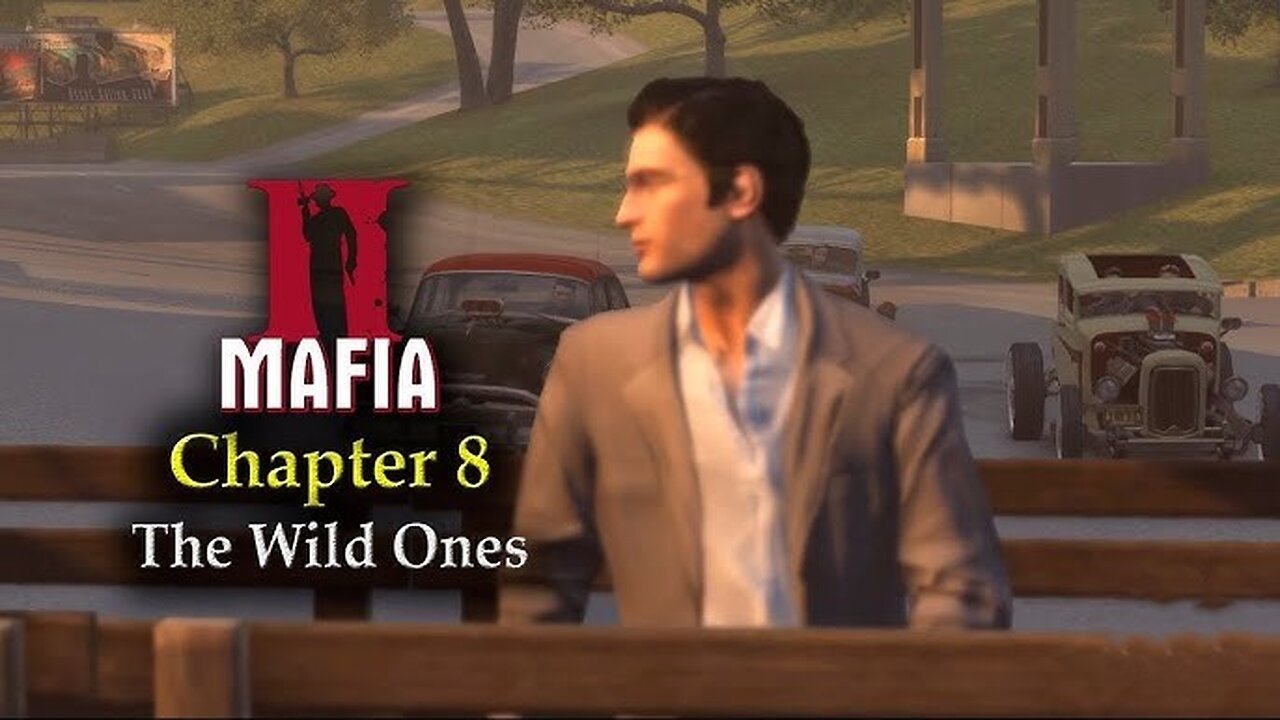 Mafia 2 - Walkthrough Gameplay Part 23 Chapter #8 - The Wild Ones [4K UHD]