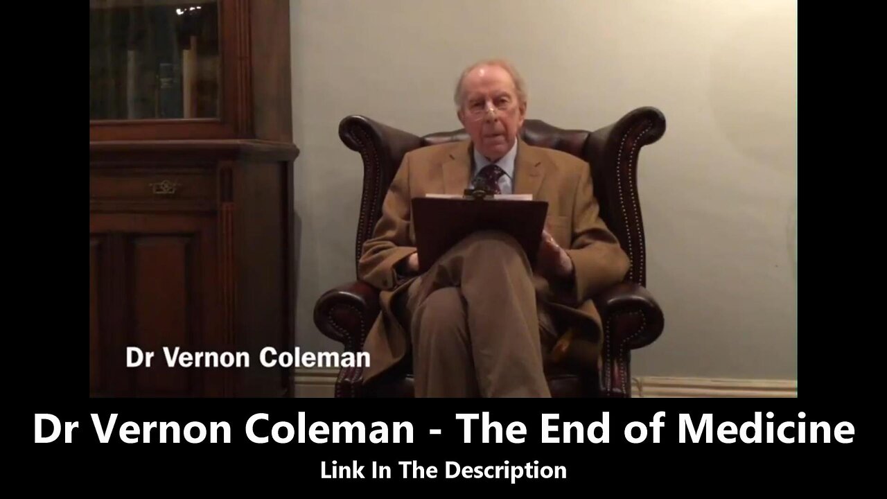 Dr Vernon Coleman - The End of Medicine