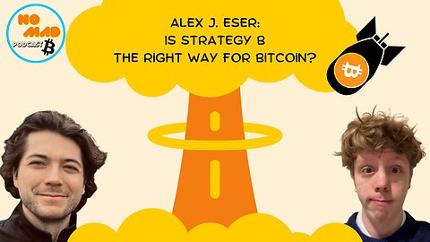 Alex J. Eser: Is Strategy B the right way for Bitcoin?