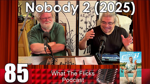 WTF 85 "Nobody 2" (2025)