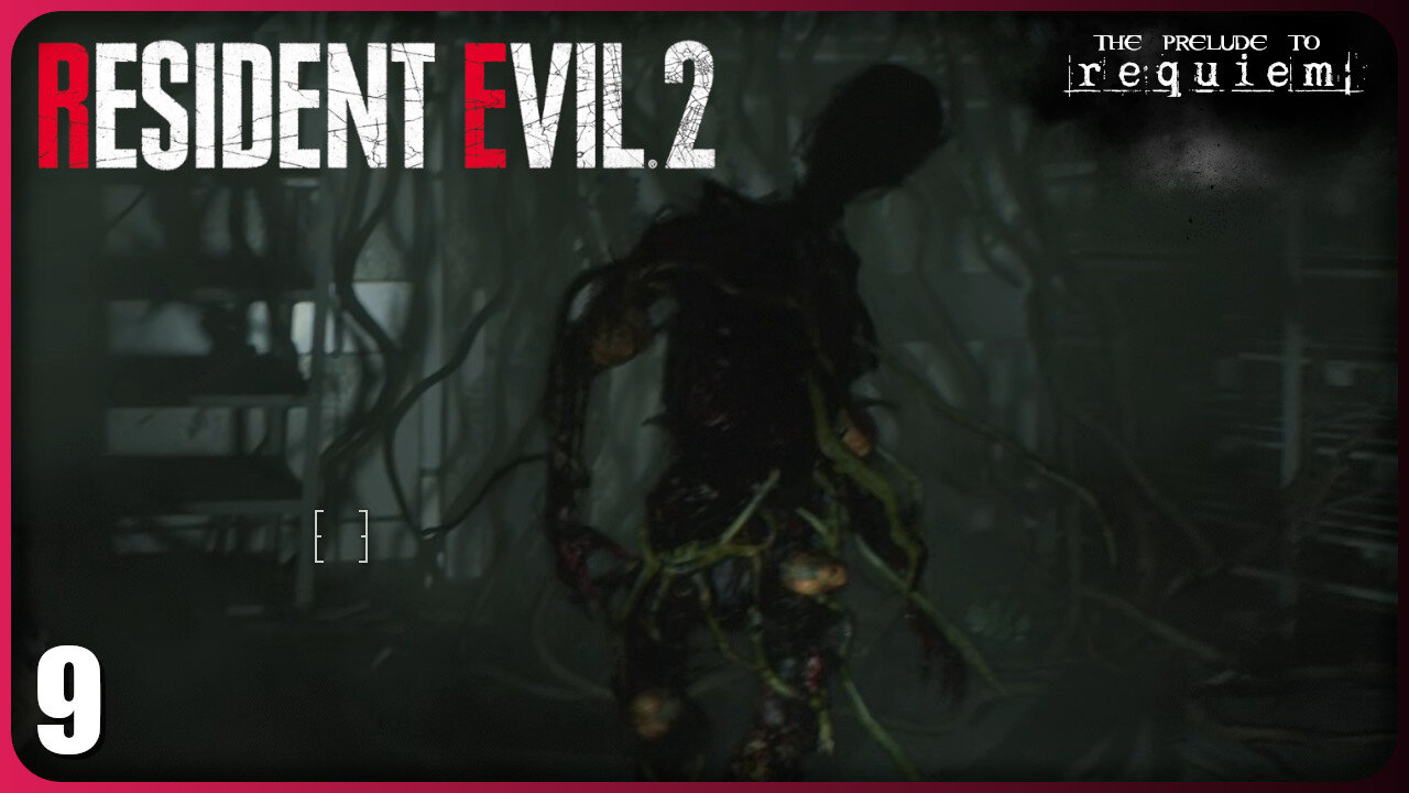 These Plants Won't Stay Dead! | The Prelude to Requiem | Resident Evil 2 Remake [Part 9]