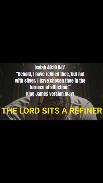 Isaiah 48:10“Behold, I have refined thee, ... I have chosen thee in the furnace of affliction.” #new