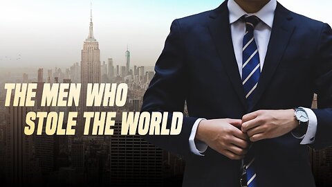 The Men Who Stole The World (And Got Away With It) by Benoît Bringer