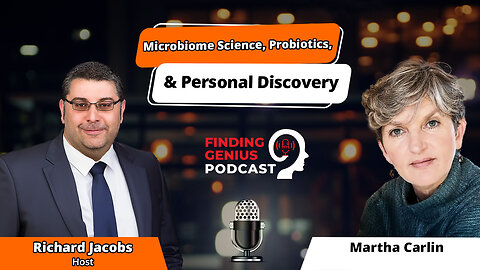 Martha Carlin On Microbiome Science, Probiotics, & Personal Discovery