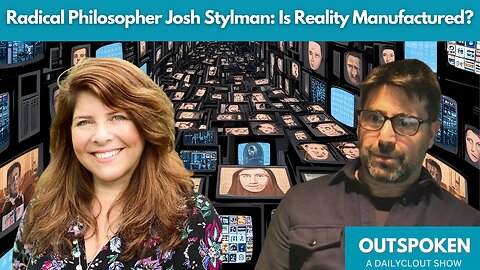 "Radical Philosopher Josh Stylman: Is Reality Manufactured?"