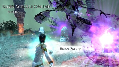 The Elder Scrolls Online Part 167 - Hero’s Return