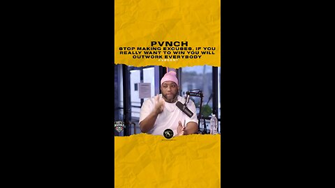 Stop making excuses, If you really want to win you will outwork everybody