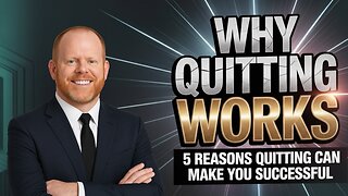 5 Reasons Quitting Can Actually Make You Successful