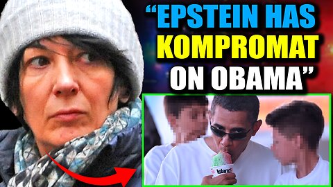 Ghislaine Maxwell Breaks Silence: Epstein Has 'Insurance File' Showing Obama With Young Boys
