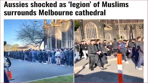 Jihad in Australistan: Large Group of Antichrist Muslims Encircle Melbourne’s Cathedral