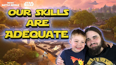 Our Skills Are Adequate! in Fortnite Galactic Battle (Full Game)