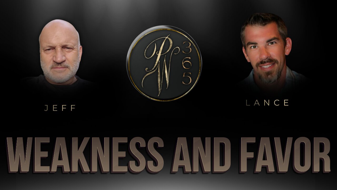 Weakness and Favor